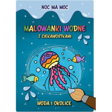 NOC MA MOC MALOWANKI WODNE - WODA